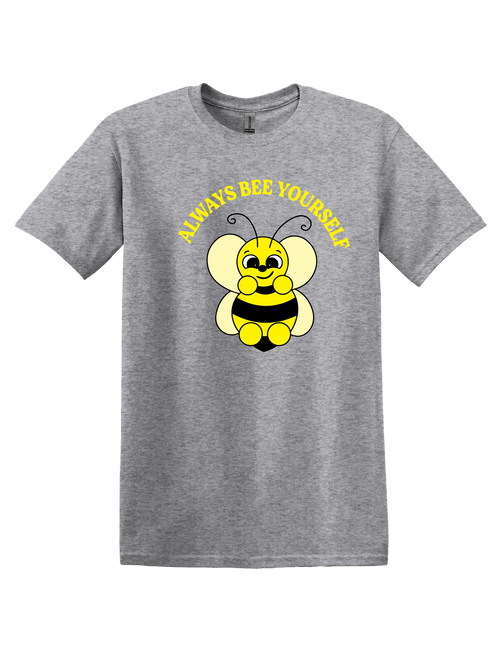 Always Bee Yourself T Shirt