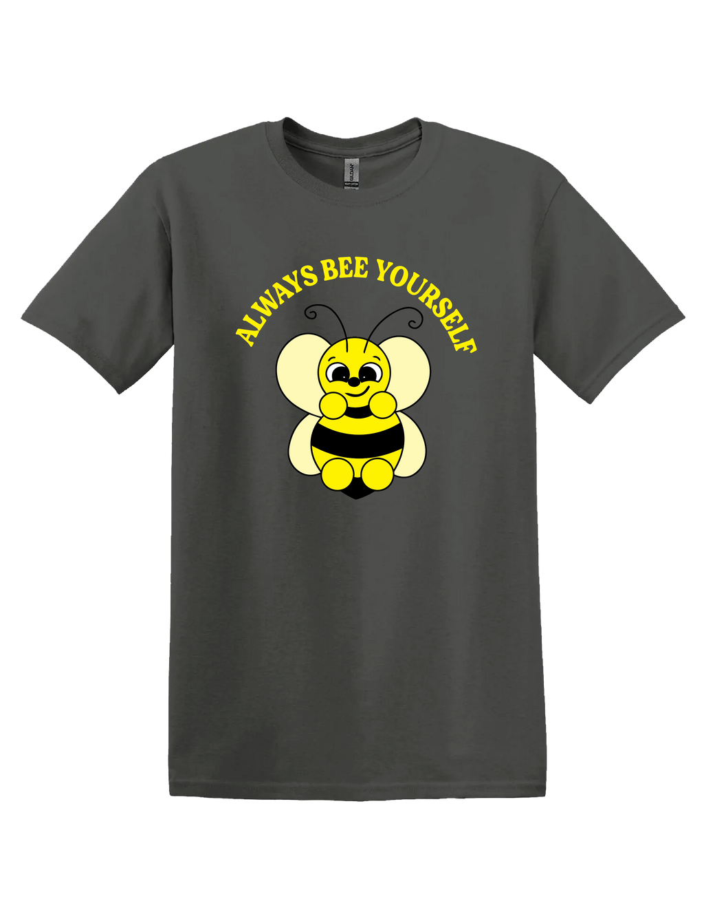 Always Bee Yourself T Shirt