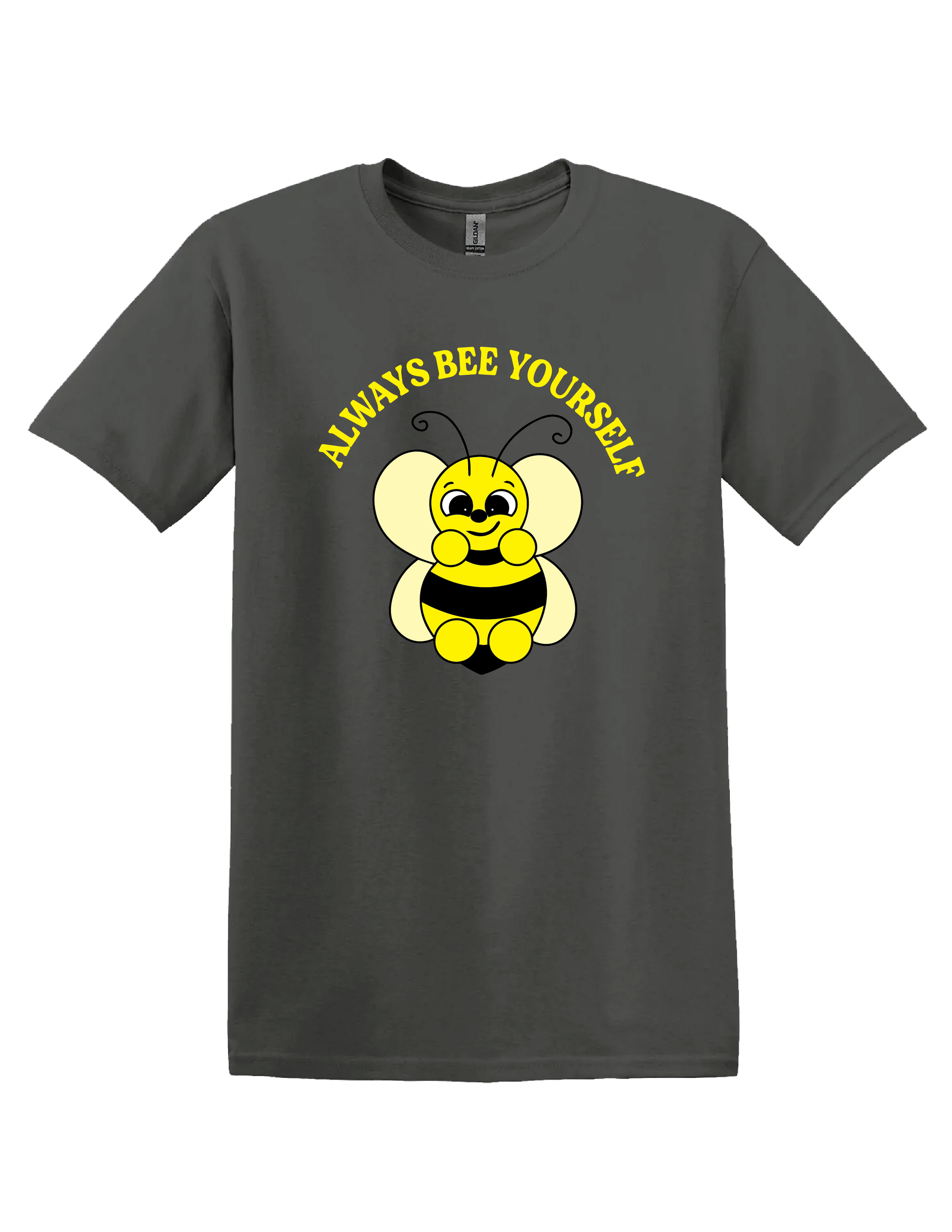Always Bee Yourself T Shirt