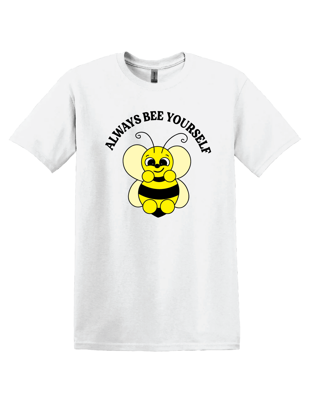 Always Bee Yourself T Shirt