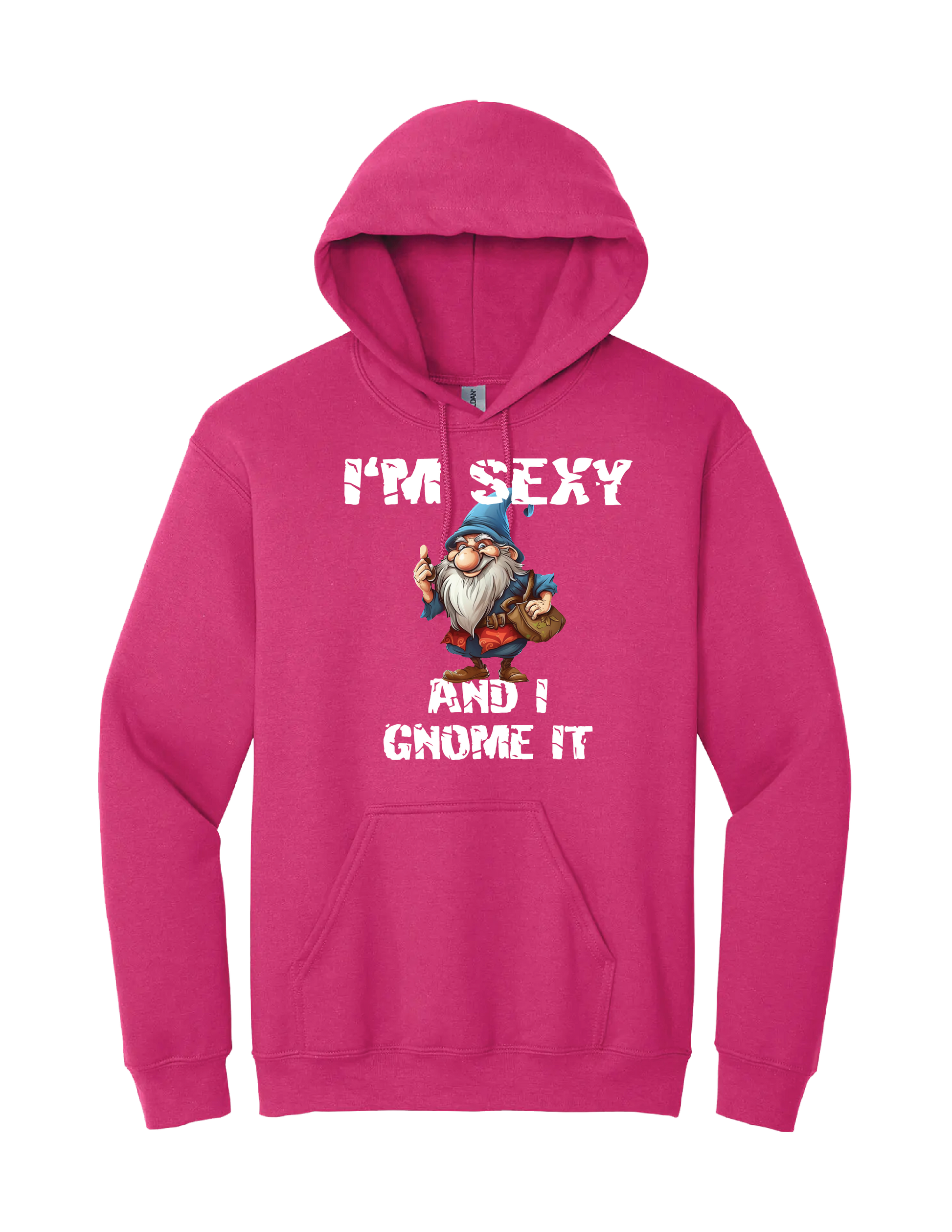 Im Sexy Gnome Hoodie
